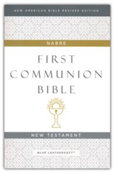 NABRE First Communion Bible New Testament--soft leather-look, blue