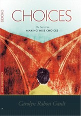 Choices: The Secret to Making Wise Choices - eBook