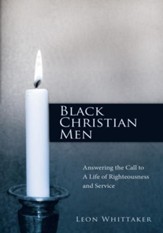 Black Christian Men: Answering the Call to A Life of Righteousness and Service - eBook