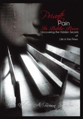 Private Pain in Public Pews: Uncovering the Hidden Secrets of Life in the Pews - eBook