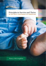 Principles to Survive and Thrive in the Daily Challenges of Parenting - eBook