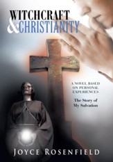 WITCHCRAFT & CHRISTIANITY: The Story of My Salvation - eBook