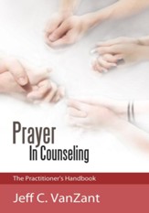 Prayer In Counseling: The Practitioner's Handbook - eBook