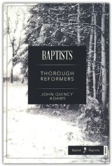 Baptists: Thorough Reformers