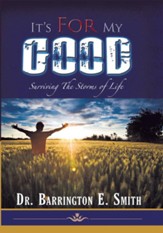 It's For My Good: Surviving the Storms of Life - eBook