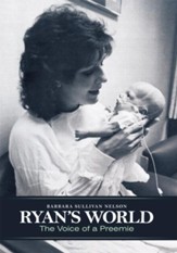 Ryan's World: The Voice of a Preemie - eBook