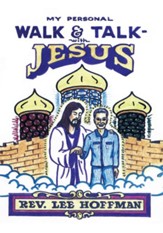 My Personal Walk and Talk with Jesus - eBook