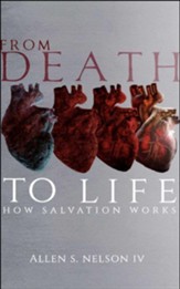 From Death to Life: How Salvation Works