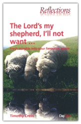 The Lord's my Shepherd: Fresh Insights into your Favourite Psalm