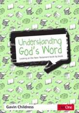 Understanding God's Word: Looking at the New Testament Book by Book