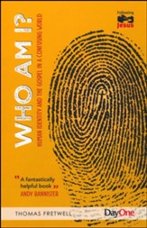 Who am I?: Human Identity and the Gospel in a Confusing World