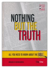 Nothing but the Truth: All you Need to Know About the Bible