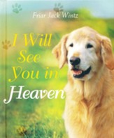 I Will See You in Heaven (Dog Lover's Edition)