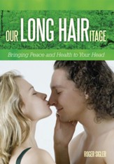 Our LONG HAIRitage: Bringing Peace and Health to Your Head - eBook