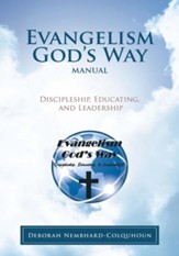 Evangelism God's Way Manual: Discipleship, Educating, and Leadership - eBook