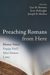 Preaching Romans from Here: Diverse Voices Engage Paul's Most Famous Letter