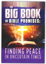 The Big Book of Bible Promises: Finding Peace in  Uncertain Times