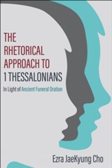 The Rhetorical Approach to 1 Thessalonians