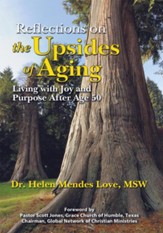 Reflections on the Upsides of Aging: Living with Joy and Purpose After Age 50 - eBook