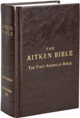 The Aitken Bible: The First American Bible