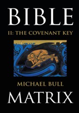 Bible Matrix II: The Covenant Key - eBook