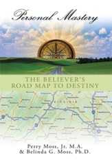 Personal Mastery: The Believer's Road Map to Destiny - eBook