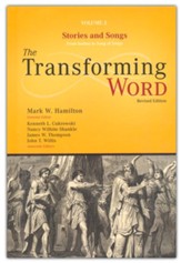 The Transforming Word (Revised Edition): Volume 2 Stories and Songs