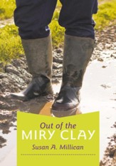 Out of the Miry Clay - eBook