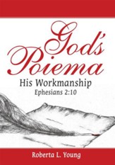 God's Poiema: His Workmanship; Ephesians 2:10 - eBook