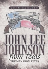 John Lee Johnson from Texas: The Man from Texas - eBook