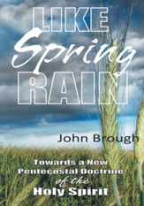 Like Spring Rain: Towards a New Pentecostal Doctrine of the Holy Spirit. - eBook