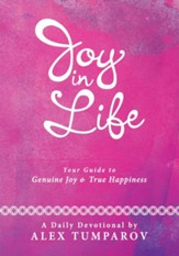 Joy In Life: Your Guide to Genuine Joy and True Happiness - eBook
