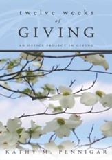 Twelve Weeks of Giving: An Office Project in Giving - eBook
