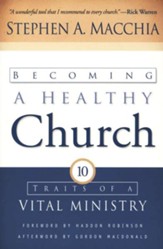 Becoming a Healthy Church: Ten Traits of a Vital Ministry - eBook
