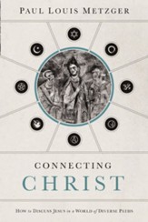 Connecting Christ: How to Discuss Jesus in a World of Diverse Paths - eBook