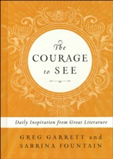 The Courage to See: Daily Inspiration from Great Literature