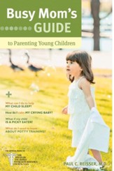 Busy Mom's Guide to Parenting Young Children - eBook