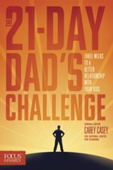 The 21-Day Dad's Challenge: Three Weeks to a Better Relationship with Your Kids - eBook