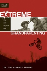 Extreme Grandparenting: The Ride of Your Life! - eBook