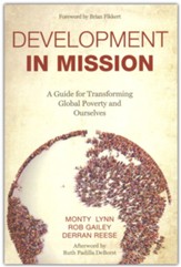 Development in Mission: A Guide for Transforming Global Poverty and Ourselves