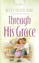 Through His Grace - eBook