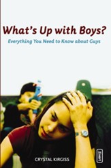 What's Up with Boys?: Everything You Need to Know about Guys - eBook