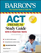ACT Premium Study Guide: with 6  practice tests