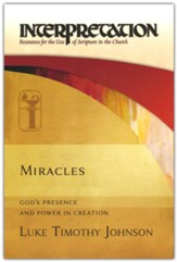 Miracles: God's Presence and Power in Creation