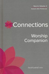 Connections Worship Companion, Year A, Volume 2: Season after Pentecost