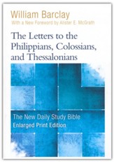 The Letters to the Philippians, Colossians, and Thessalonians, Large-Print Edition