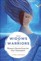 From Widows to Warriors: Women's Stories from the Old Testament