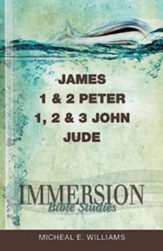 Immersion Bible Studies: James; 1 and 2 Peter; 1,2,3 John; Jude - eBook