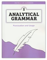Analytical Grammar Level 5:  Punctuation and Usage  Instructor Handbook