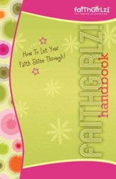 Faithgirlz Handbook, Updated and Expanded: How to Let Your Faith Shine Through / Enlarged - eBook